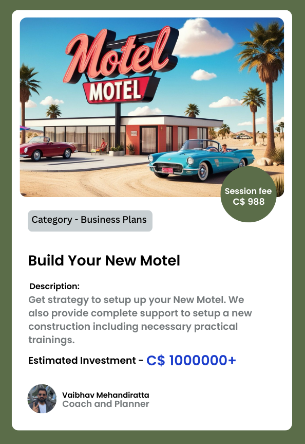 Start your motel business in Alberta or British Columbia, Canada.