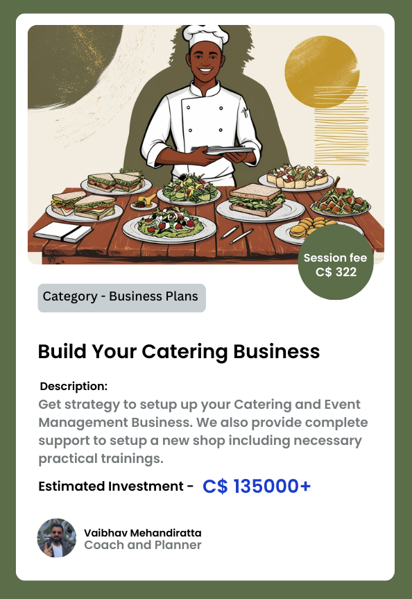 Start your catering business in Alberta or British Columbia, Canada.