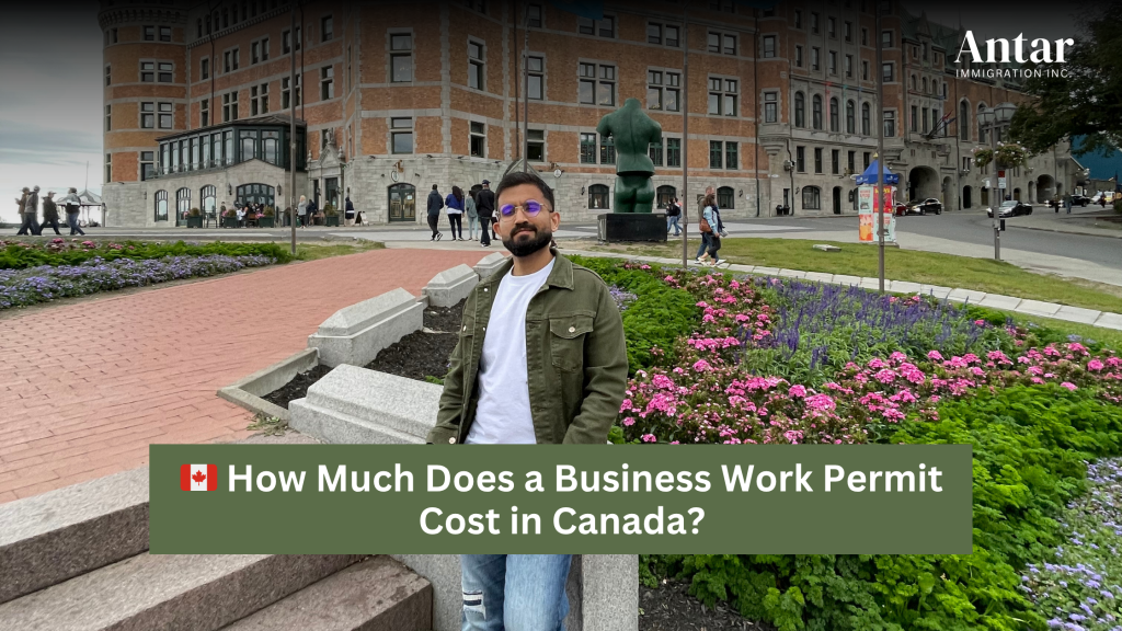 Cost breakdown of Canadian Business Work Permit vs Startup Visa for Indian entrepreneurs